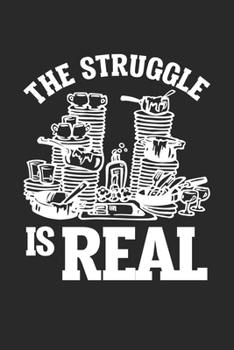Paperback The Struggle is real: Dish Washing Dishwasher Household Problems Single Notebook 6x9 Inches 120 lined pages for notes Notebook 6x9 Inches - Book