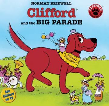 School & Library Binding Clifford and the Big Parade Book