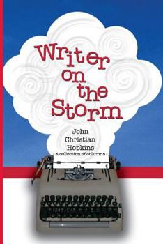 Paperback Writer on the Storm: a collection of columns Book