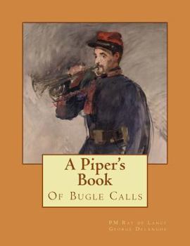 Paperback A Piper's Book of Bugle Calls Book