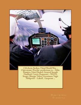 CIA,Syria Strikes, Third World War - Clairvoyant/Psychic predictions to - Mike Pompeo, Gina Haspel, General Joseph Dunford, Curtis Scaparotti - NATO, ... Vagit Alekperov - Lukoil , Gazprom ...