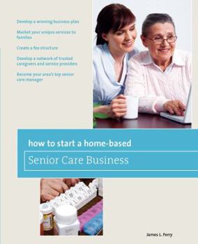 Paperback How to Start a Home-Based Senior Care Business Book