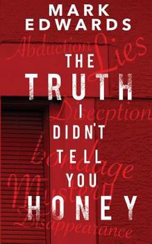 Paperback The Truth I Didn't Tell You Honey Book