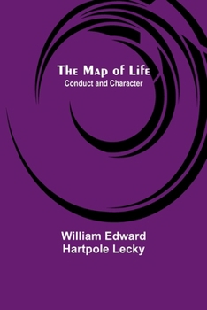 The Map of Life: Conduct and Character