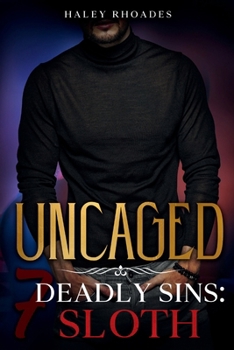 Paperback Uncaged : 7 Deadly Sins: Sloth Book