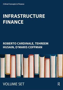 Hardcover Infrastructure Finance: Critical Concepts in Finance Book