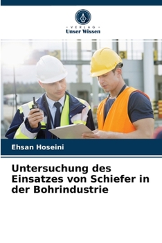 Paperback Untersuchung des Einsatzes von Schiefer in der Bohrindustrie [German] Book