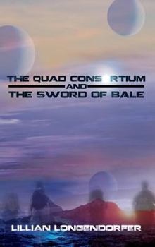 Hardcover The Quad Consortium and the Sword of Bale Book