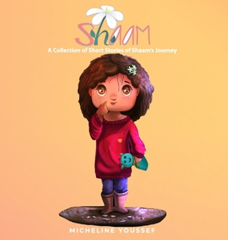 Hardcover Shaam: A Collection of Short Stories of Shaam's Journey Book