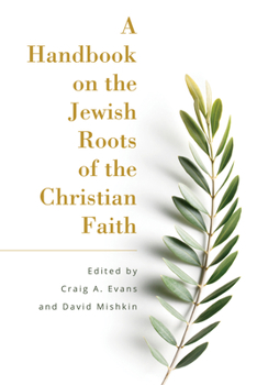Paperback A Handbook on the Jewish Roots of the Christian Faith Book