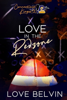 Love in the Red Zone - Book #1 of the Connecticut Kings