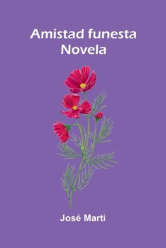 Paperback Amistad funesta: Novela [Spanish] Book