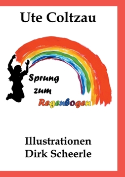 Paperback Sprung zum Regenbogen [German] Book
