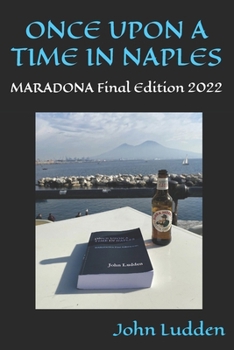 Paperback Once Upon a Time in Naples: MARADONA Final Edition 2022 Book