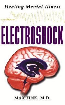 Paperback Electroshock: Healing Mental Illness Book