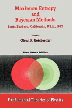 Paperback Maximum Entropy and Bayesian Methods Santa Barbara, California, U.S.A., 1993 Book