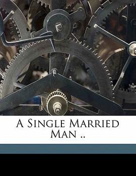 Paperback A Single Married Man .. Book