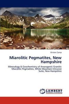 Paperback Miarolitic Pegmatites, New Hampshire Book