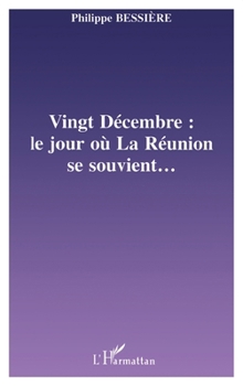 Paperback Vingt-Décembre: Le Jour Où La Réunion Se Souvient... [French] Book