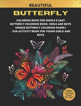 Paperback Butterfly Coloring Book: unique butterfly coloring pages Fun activity book