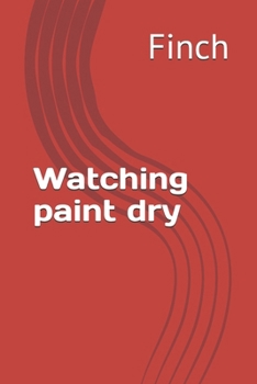 Paperback Watching paint dry Book