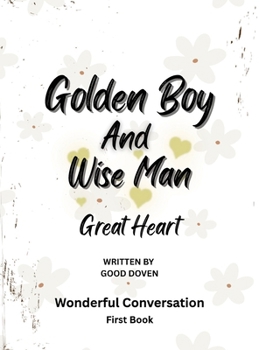 Hardcover Golden Boy and Wise Man: Great Heart: Great Heart Book