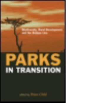 Paperback Parks in Transition: Biodiversity, Rural Development and the Bottom Line Book