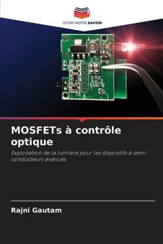 MOSFETs à contrôle optique (French Edition)