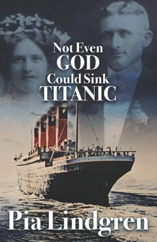 Paperback Not even God Could sink Titanic Book