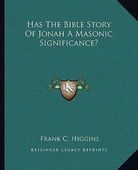 Paperback Has The Bible Story Of Jonah A Masonic Significance? Book
