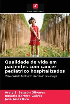 Paperback Qualidade de vida em pacientes com câncer pediátrico hospitalizados [Portuguese] Book