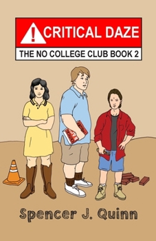 Paperback Critical Daze: The No College Club, Book 2 Book