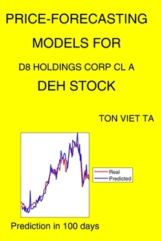 Paperback Price-Forecasting Models for D8 Holdings Corp Cl A DEH Stock Book