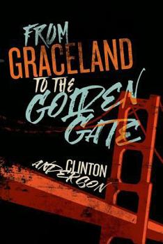 Paperback From Graceland to the Golden Gate Book
