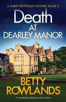 Paperback Death at Dearley Manor: A completely gripping cozy mystery Book