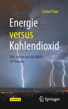 Paperback Energie Versus Kohlendioxid: Wie Retten Wir Die Welt? 59 Thesen [German] Book