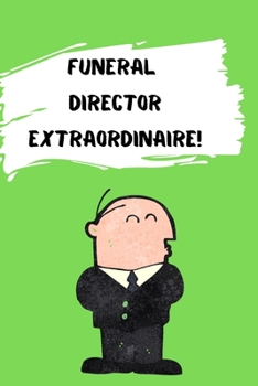Paperback Funeral Director Extraordinaire! Book