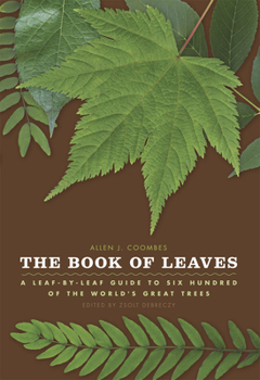 Hardcover The Book of Leaves: A Leaf-By-Leaf Guide to Six Hundred of the World's Great Trees Book