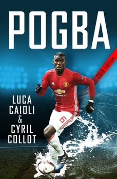 Paperback Pogba: The Rise of Manchester United's Homecoming Hero Book