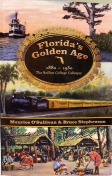 Paperback Florida's Golden Age 1880-1930: The Rollins College Colloquy Book