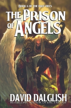 The Prison of Angels - Book #6 of the Half-Orcs