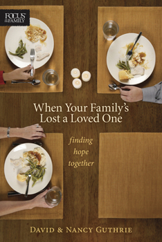 Paperback When Your Family's Lost a Loved One: Finding Hope Together Book