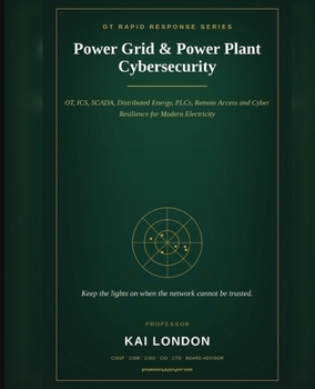 Power Grid and Power Plant Cybersecurity
