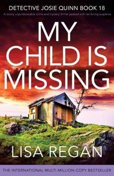 Paperback My Child is Missing: A totally unputdownable crime and mystery thriller packed with nail-biting suspense Book
