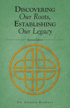 Paperback Discovering Our Roots, Establishing Our Legacy Book