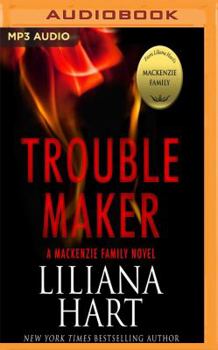 Trouble Maker - Book #10.2 of the MacKenzie Family