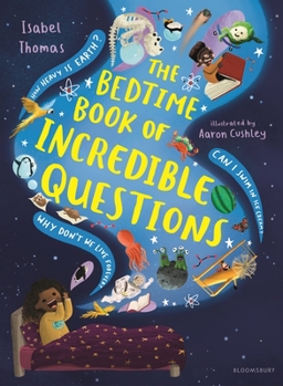 Hardcover The Bedtime Book of Incredible Questions Book