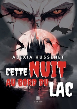 Paperback Cette nuit au bord du lac [French] Book