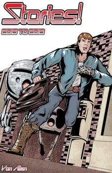 Paperback Stories! 2015 to 2019 - An Original Comics Story Collection: Featuring the stories "The Street," "Bubbles," "Bushido Bob," and "When I Find You Again. Book