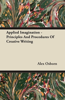 Paperback Applied Imagination - Principles and Procedures of Creative Writing Book